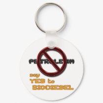 Say NO to PETROLEUM, say YES to BIODIESEL keychain by WendyMerritt_com Say NO to PETROLEUM, say YES to BIODIESEL keychain