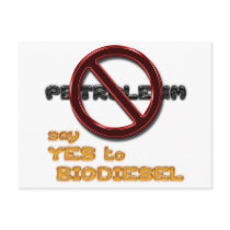Say NO to PETROLEUM, say YES to BIODIESEL postcard by WendyMerritt_com Say NO to PETROLEUM, say YES to BIODIESEL postcard