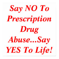 Say NO To Prescription Drug Abuse...Say YES To ... posters by DesignsbyMel Say NO To Prescription Drug Abuse...Say YES To ... posters