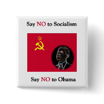 Say NO to Socialism Say No to Obama buttons by jhimages Say NO to Socialism Say No to Obama buttons