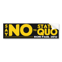 Say No To Status Quo Bumper Stickers