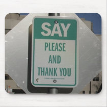 Say Please and Thank You mousepads