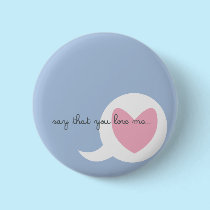 say that... buttons