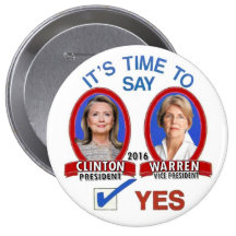 Say Yes to Hillary and Liz in 2016 Buttons