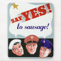 Say Yes to Sausage Mousepads