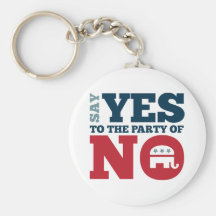 Say YES to the Party of NO Keychain