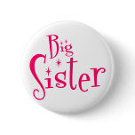 Saying: Big Sister Pinback Buttons