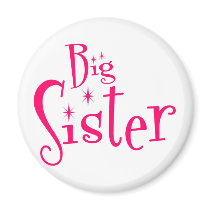 Saying: Big Sister Refrigerator Magnet