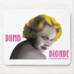 SC_DumbBlonde Mouse Pads