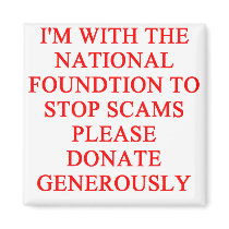 SCAMS nd crooks joke magnets