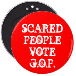 SCARED PEOPLE VOTE G.O.P. button buttons