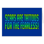 Scars Are Tattoos Greeting Card