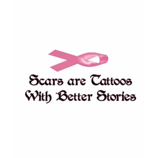 Scars are Tattoos with Better Stories shirt