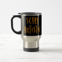 Scary Autistic Travel Mugs