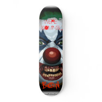 scary-clown-2005, WERE, COMING ...., B3N skateboards