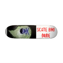 SCATE BRO DUDE cool scate borad Custom Skateboard