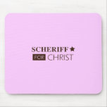 scheriffforChrist002sm Mouse Pads