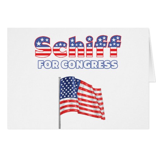 Schiff for Congress Patriotic American Flag Design Greeting Cards