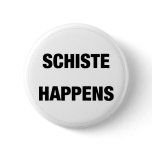 Schiste Happens buttons
