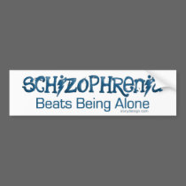 Schizophrenic Humor Bumper Sticker