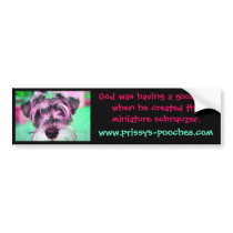 SChnauzer bumper sticker, god was having a good bumper stickers by analise81 SChnauzer bumper sticker, god was having a good bumper stickers