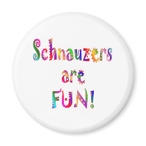 Schnauzers are Fun magnets