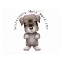 Schnauzers Have More Fun Postcard