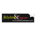 Scholars and Rogues bumper sticker bumper stickers