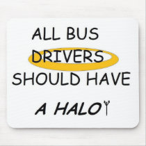 School Bus Drivers Should Have A Halo Mouse Pads