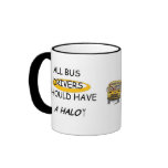 School Bus Drivers Should Have A Halo Mugs