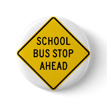 School Bus Stop Highway Sign Button