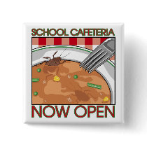 School Cafeteria button by tshirtfun School Cafeteria button