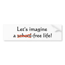 School Free Life Bumper Stickers