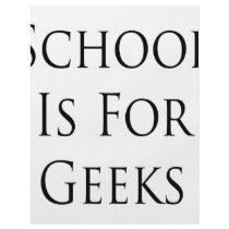 School Is For Geeks flyers by Supernova23 School Is For Geeks flyers