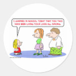 school living lives all wrong round sticker