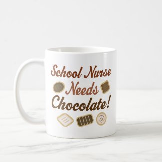 School Nurse Needs Chocolate Coffee Mugs