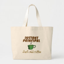 School Principal Gifts "Just Add Coffee" Tote Bags