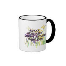 SCHOOL SECRETARIES DESERVE FLOWERS MUGS