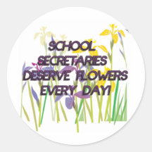 SCHOOL SECRETARIES DESERVE FLOWERS STICKERS