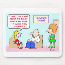 school teacher bill of rights unruly mouse mat
