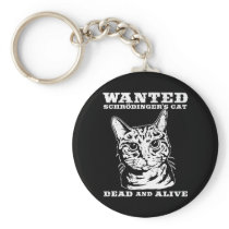 Schrodinger's cat wanted dead or alive keychains