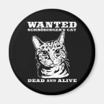 Schrodinger's cat wanted dead or alive refrigerator magnets