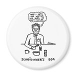 Schroedinger's Egg Magnet