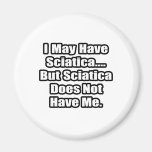 Sciatica Fighting Quote Refrigerator Magnet