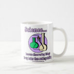 Science - better than making stuff up coffee mugs
