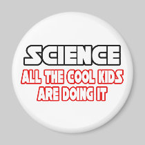 Science...Cool Kids Refrigerator Magnet