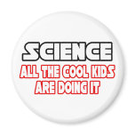 Science...Cool Kids Refrigerator Magnet
