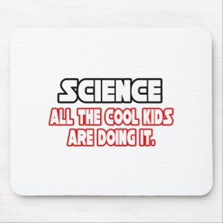 Science...Cool Kids mousepad