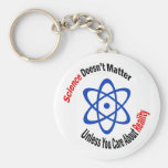 Science Doesn't Matter keychain