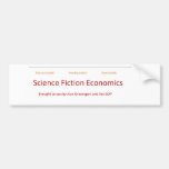 science fiction economics bumper sticker